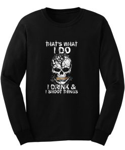 Drink And Shoot Long Sleeve