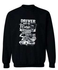 Driver Picks The Music Sweatshirt