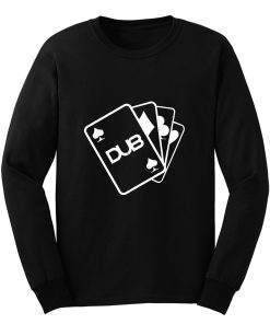 Dub Cards or Aces Long Sleeve