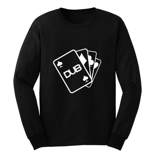 Dub Cards or Aces Long Sleeve