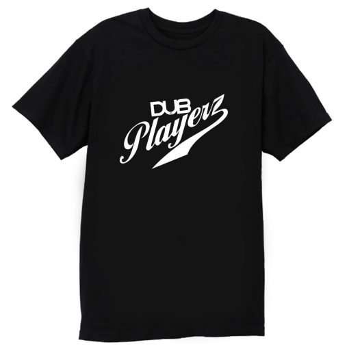 Dub Playerz T Shirt