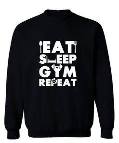 Eat Sleep Gym Repeat Sweatshirt