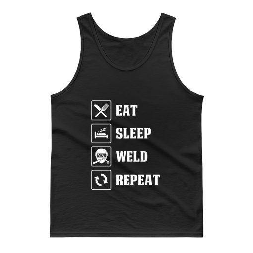 Eat Sleep Weld Repeat Tank Top
