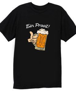 Ein Prosit Cheers T Shirt