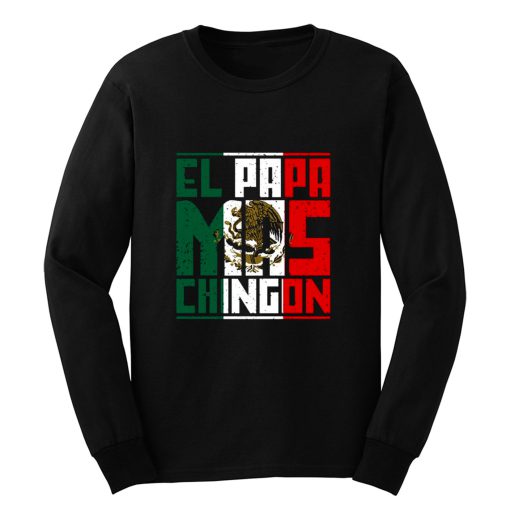 El Papa Mas Chingon Gift for Dad Long Sleeve