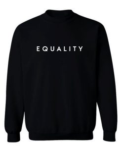 Equality Sweatshirt