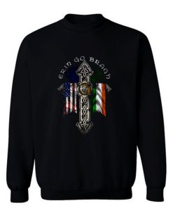 Erin Go Bragh Sweatshirt