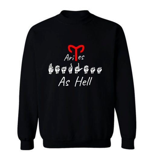 FEARLESS AS HELL ARIES ASL Sign Language Sweatshirt