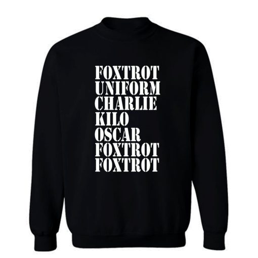 FOXTROT Offensive Rude Sweatshirt
