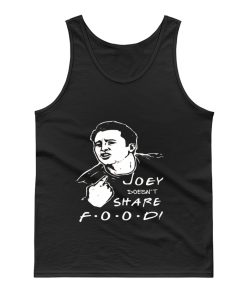 FRIENDS Joey Joey Doesnt Share Food Tank Top