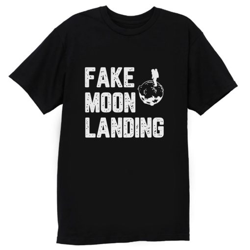 Fake Moon Landing T Shirt