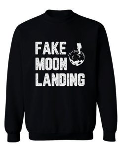 Fake News Landing Mission Conspiracy Theory Sweatshirt