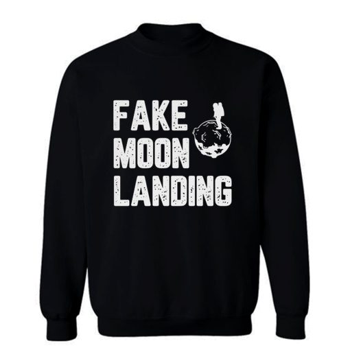 Fake News Landing Mission Conspiracy Theory Sweatshirt