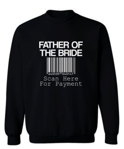 Father Of The Bride Sweatshirt