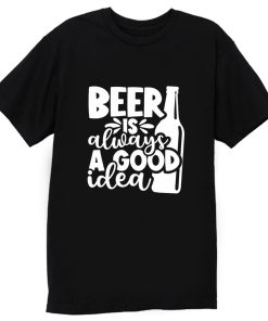 Fathers Day Gift Birthday Gift For Dad Beer Is Always A Good Idea Dad Birthday Ringer T Shirt