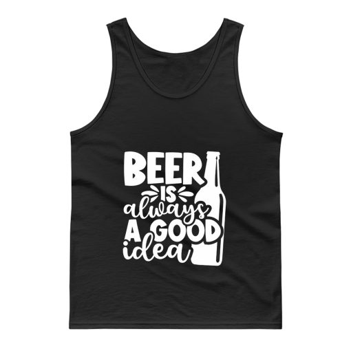 Fathers Day Gift Birthday Gift For Dad Beer Is Always A Good Idea Dad Birthday Ringer Tank Top