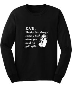 Fetching Milk Dad Fathers Day Long Sleeve