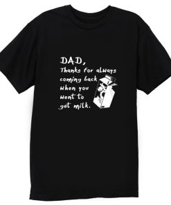 Fetching Milk Dad Fathers Day T Shirt