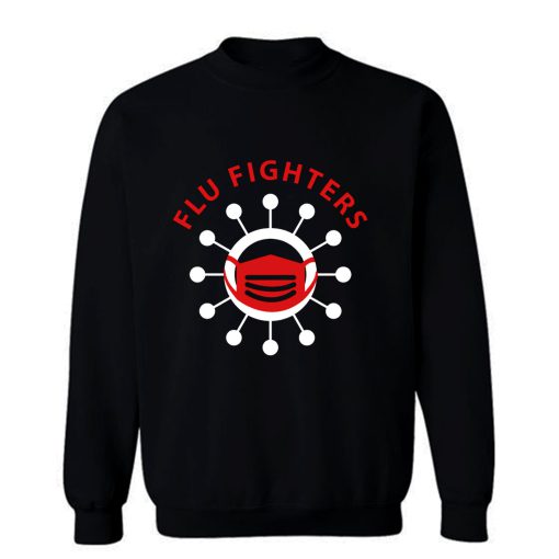 Flu Fighters Sweatshirt