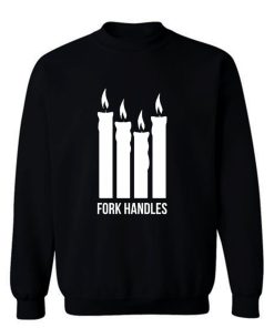 Fork Handles The Two Ronnies Four Candles Sweatshirt