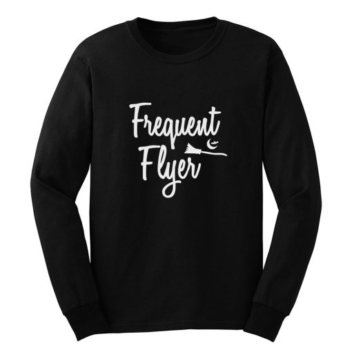 Frequent Flyer Witch Halloween Long Sleeve