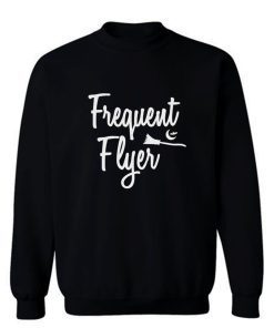 Frequent Flyer Witch Halloween Sweatshirt