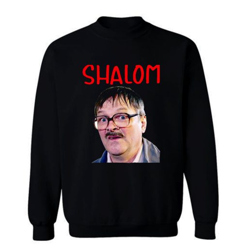 Friday Night Dinner Shalom Jim Sweatshirt