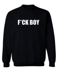 Fuck Boy Sweatshirt