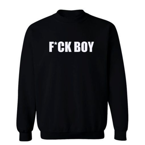 Fuck Boy Sweatshirt