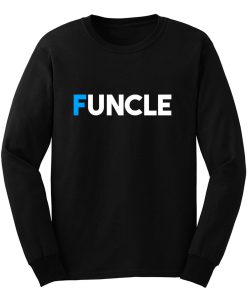 Fun Uncle Gift Idea Father Granddad Aunt Godfather Long Sleeve