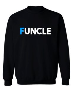 Fun Uncle Gift Idea Father Granddad Aunt Godfather Sweatshirt