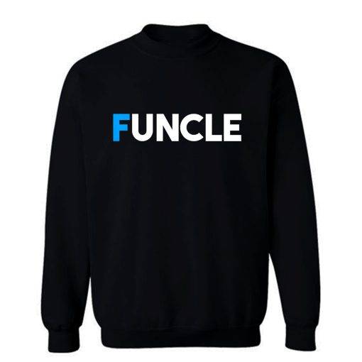 Fun Uncle Gift Idea Father Granddad Aunt Godfather Sweatshirt