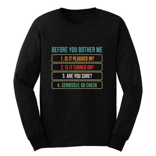 Funny Information Technology Tech Technical Support Long Sleeve