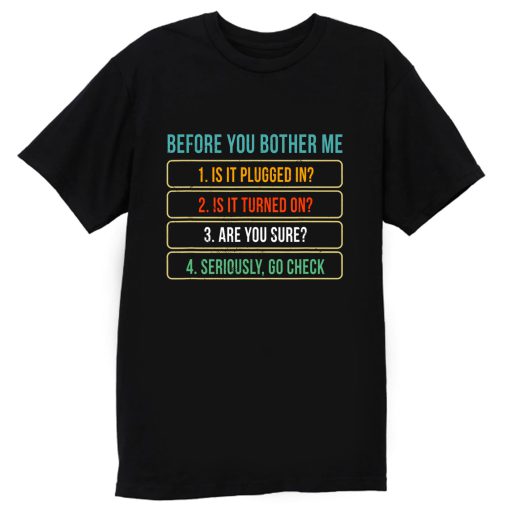 Funny Information Technology Tech Technical Support T Shirt