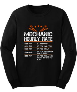 Funny Mechanic Hourly Rate Long Sleeve