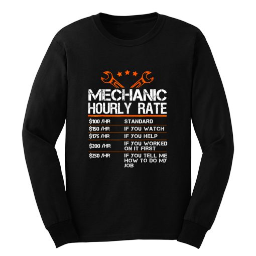 Funny Mechanic Hourly Rate Long Sleeve