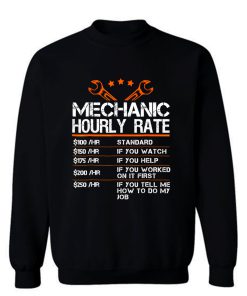 Funny Mechanic Hourly Rate Sweatshirt