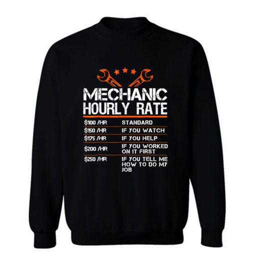 Funny Mechanic Hourly Rate Sweatshirt