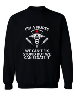 Funny Nurse Shirt Registered Nurse RN Gift Nursing Sweatshirt