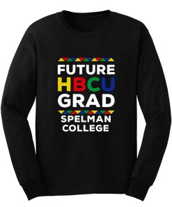 Future Hbcu Grad Spelman College Long Sleeve