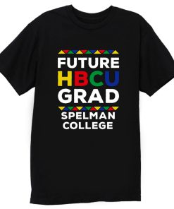 Future Hbcu Grad Spelman College T Shirt