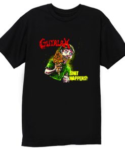 GUTALAX SHIT HAPPENS DEATH METAL GRINDCORE T Shirt