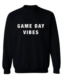 Game Day Vibes Sweatshirt