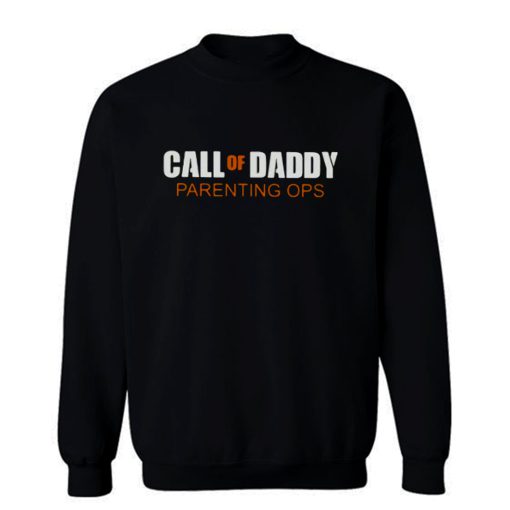 Gamer Dad Call of Daddy Parenting Ops Sweatshirt