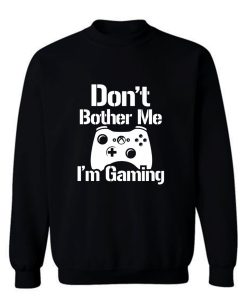 Gaming Hoody Boys Girls Kids Childs Dont Bother Me Im Gaming Sweatshirt