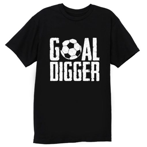 Goal Digger T Shirt