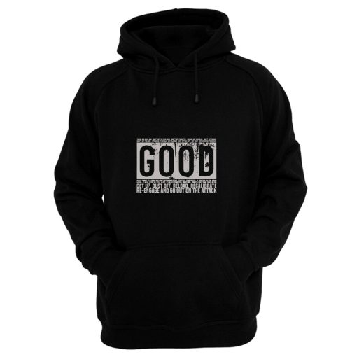 Good Motivational Quote Hoodie