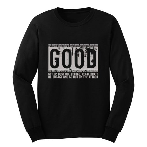 Good Motivational Quote Long Sleeve