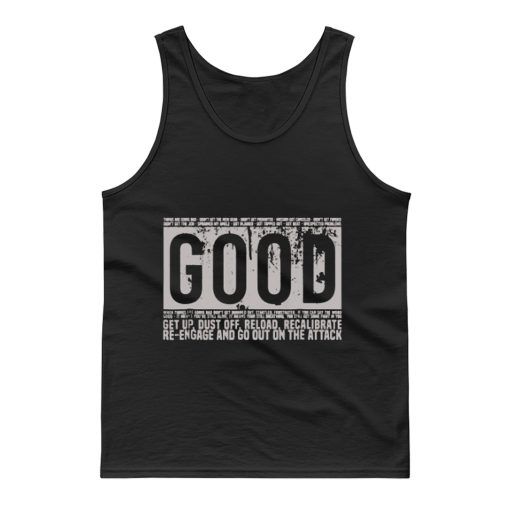 Good Motivational Quote Tank Top
