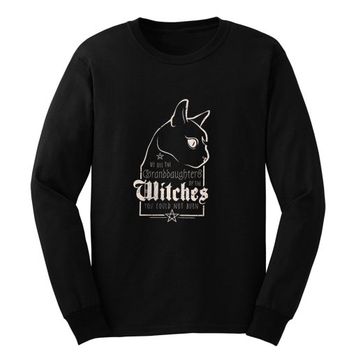 Granddaughters of the Witches Long Sleeve